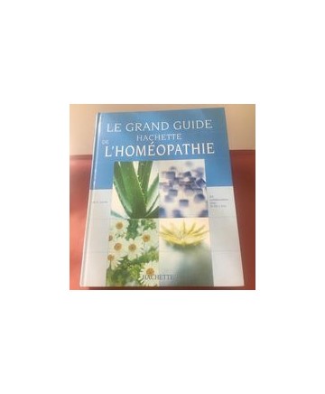 Le grand guide Hachette de l'homéopathie